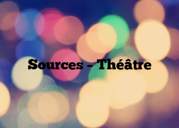 Sources – Théâtre