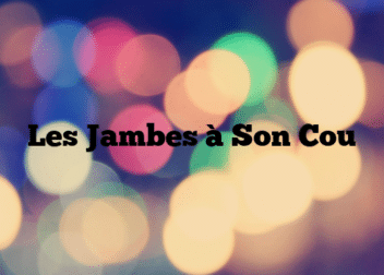Les Jambes à Son Cou